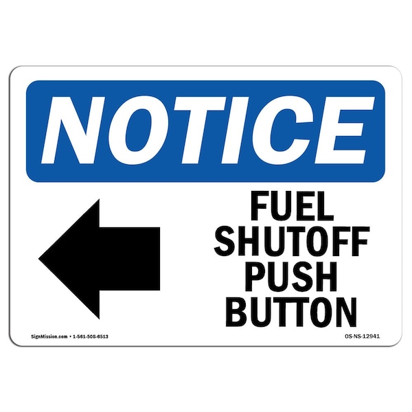 Signmission OSHA Sign, 10" H, Rigid Plastic, Fuel Shutoff Push Button (Left Arrow) Sign With Symbol, Landscape OS-NS-P-1014-L-12941 - main